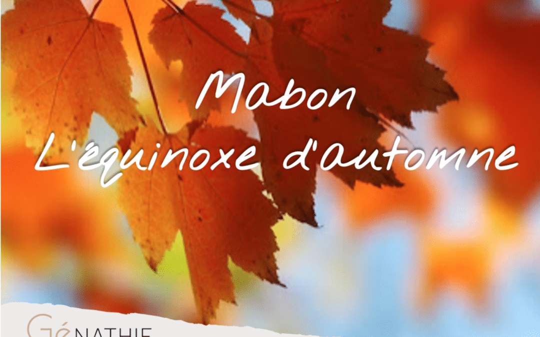 MABON : FÊTE DE L’ÉQUINOXE D’AUTOMNE