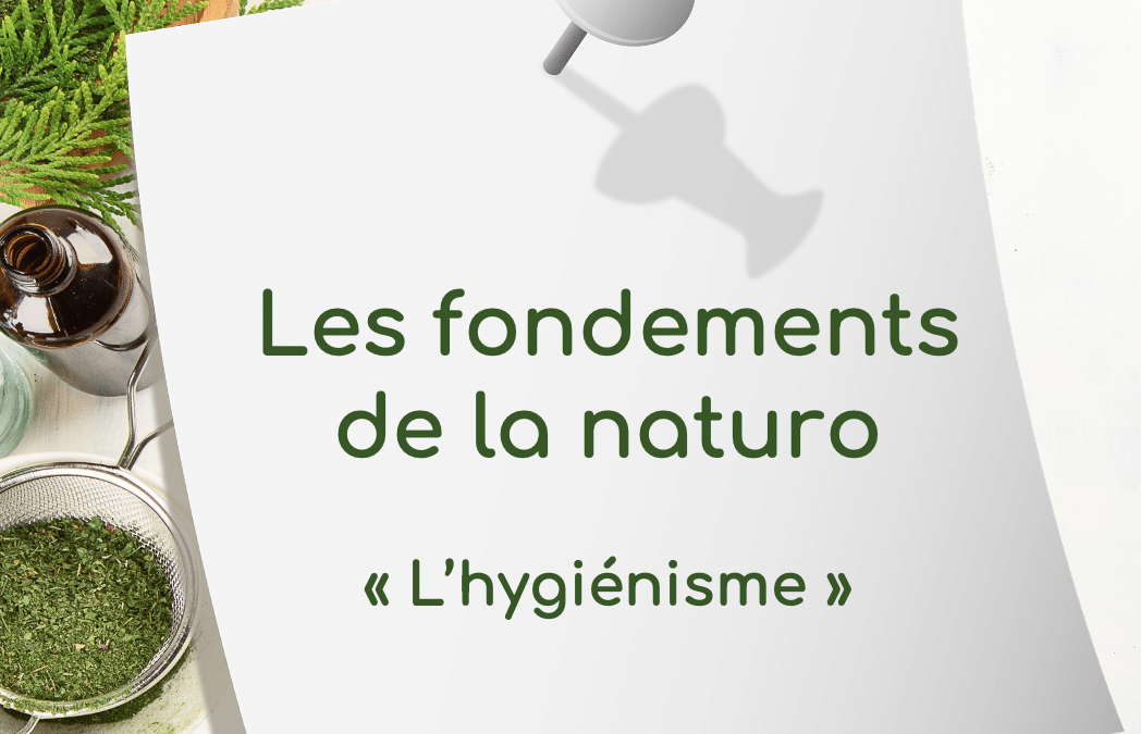 LES FONDEMENTS DE LA NATURO – L’HYGIENISME
