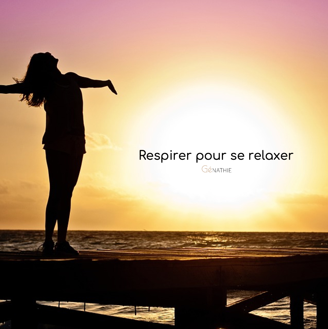 Respirer pour se relaxer Respirer pour se relaxer