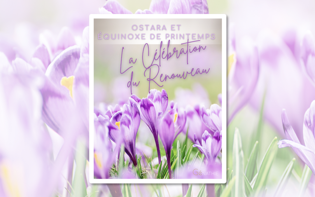 OSTARA : L’éveil du Printemps et la Célébration du Renouveau
